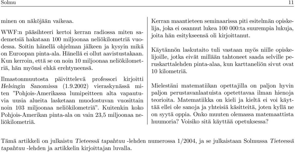 Ilmastonmuutosta päivittelevä professori kirjoitti Helsingin Sanomissa (1.9.