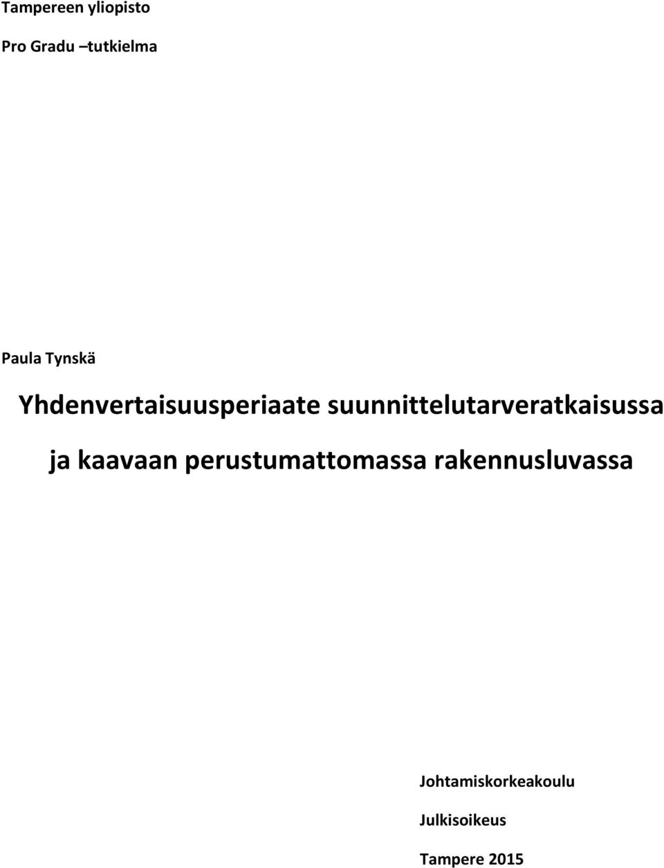 suunnittelutarveratkaisussa ja kaavaan