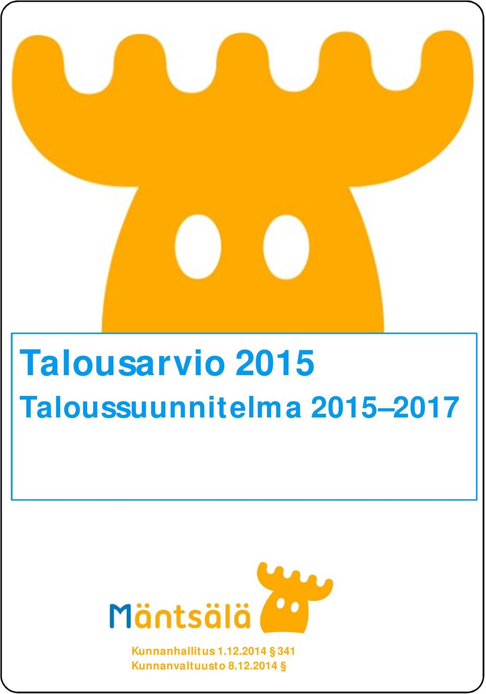 Talousarvio Taloussuunnitelma