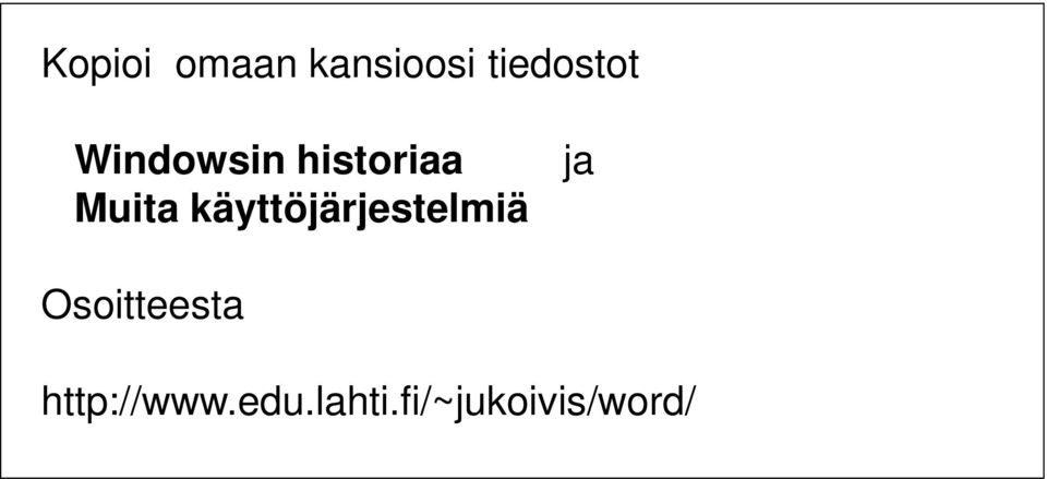 käyttöjärjestelmiä ja