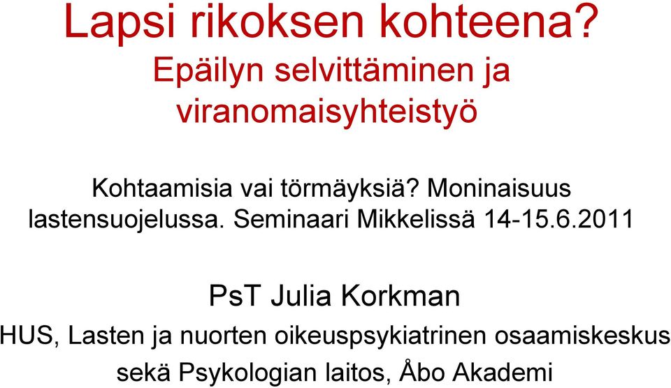 törmäyksiä? Moninaisuus lastensuojelussa.