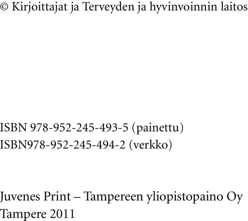 ISBN978-952-245-494-2 (verkko) Juvenes