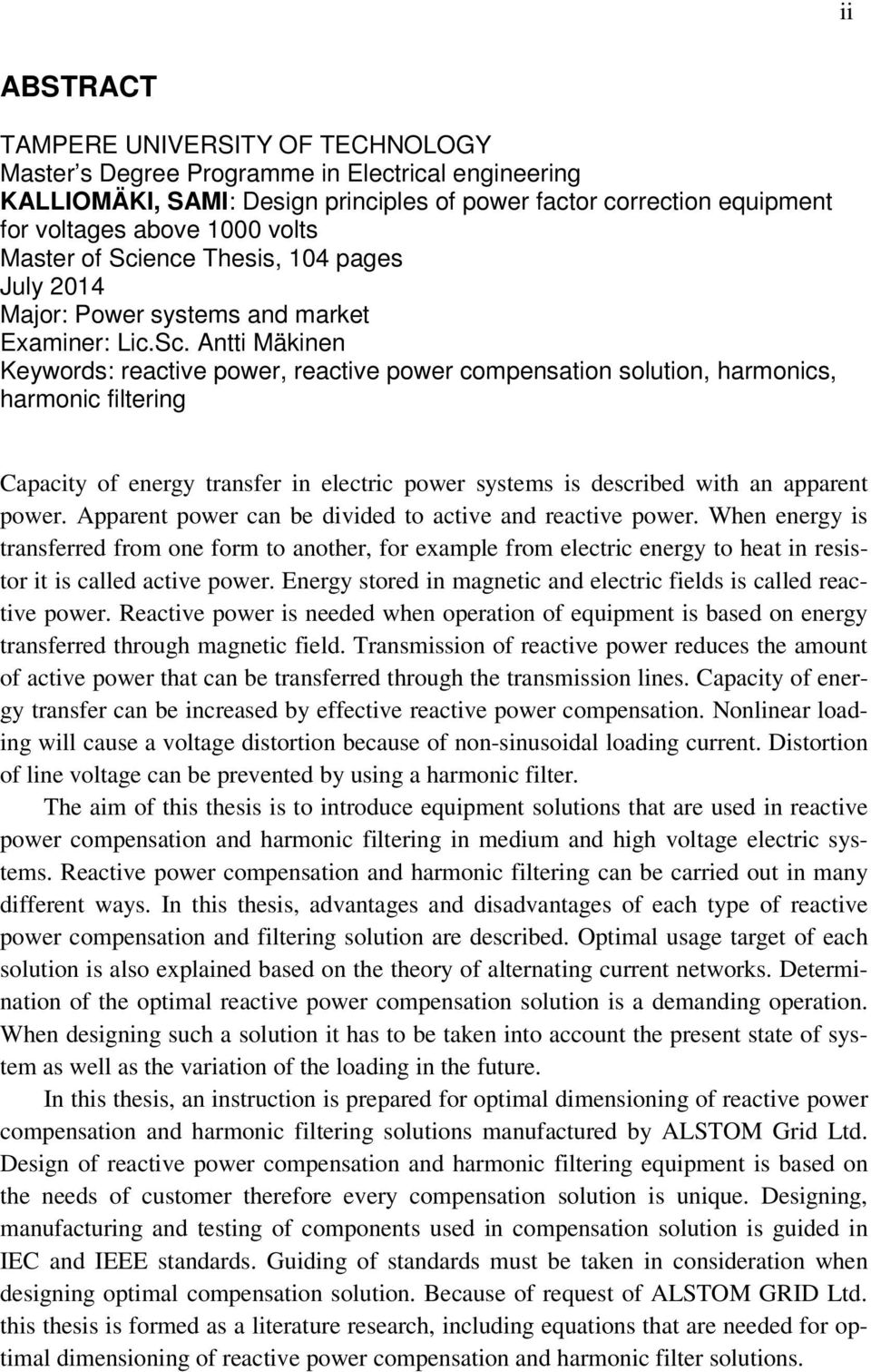 ence Thesis, 104 pages July 2014 Major: Power systems and market Examiner: Lic.Sc.