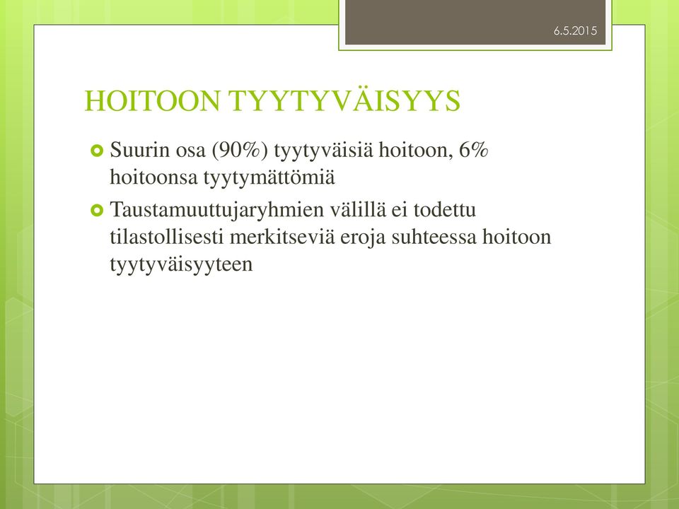 Taustamuuttujaryhmien välillä ei todettu