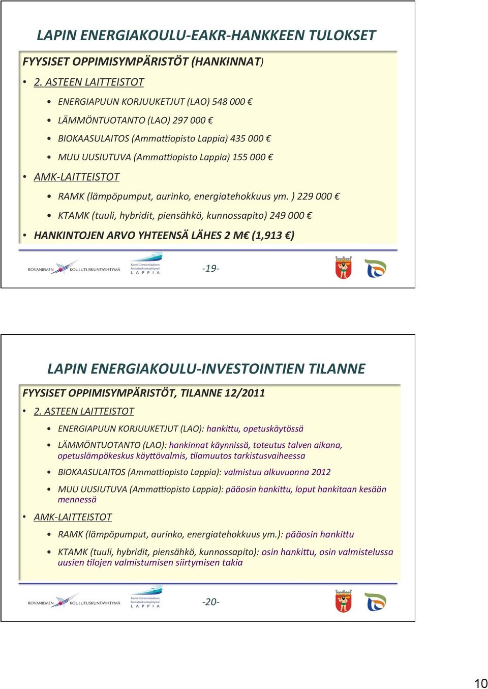 (lämpöpumput, aurinko, energiatehokkuus ym.