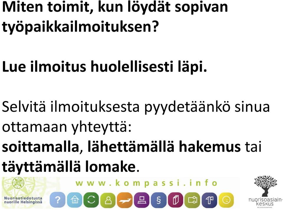 Lue ilmoitus huolellisesti läpi.