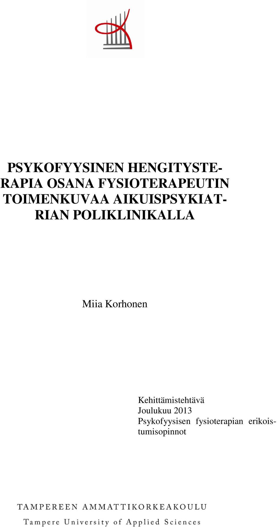 POLIKLINIKALLA Miia Korhonen Kehittämistehtävä