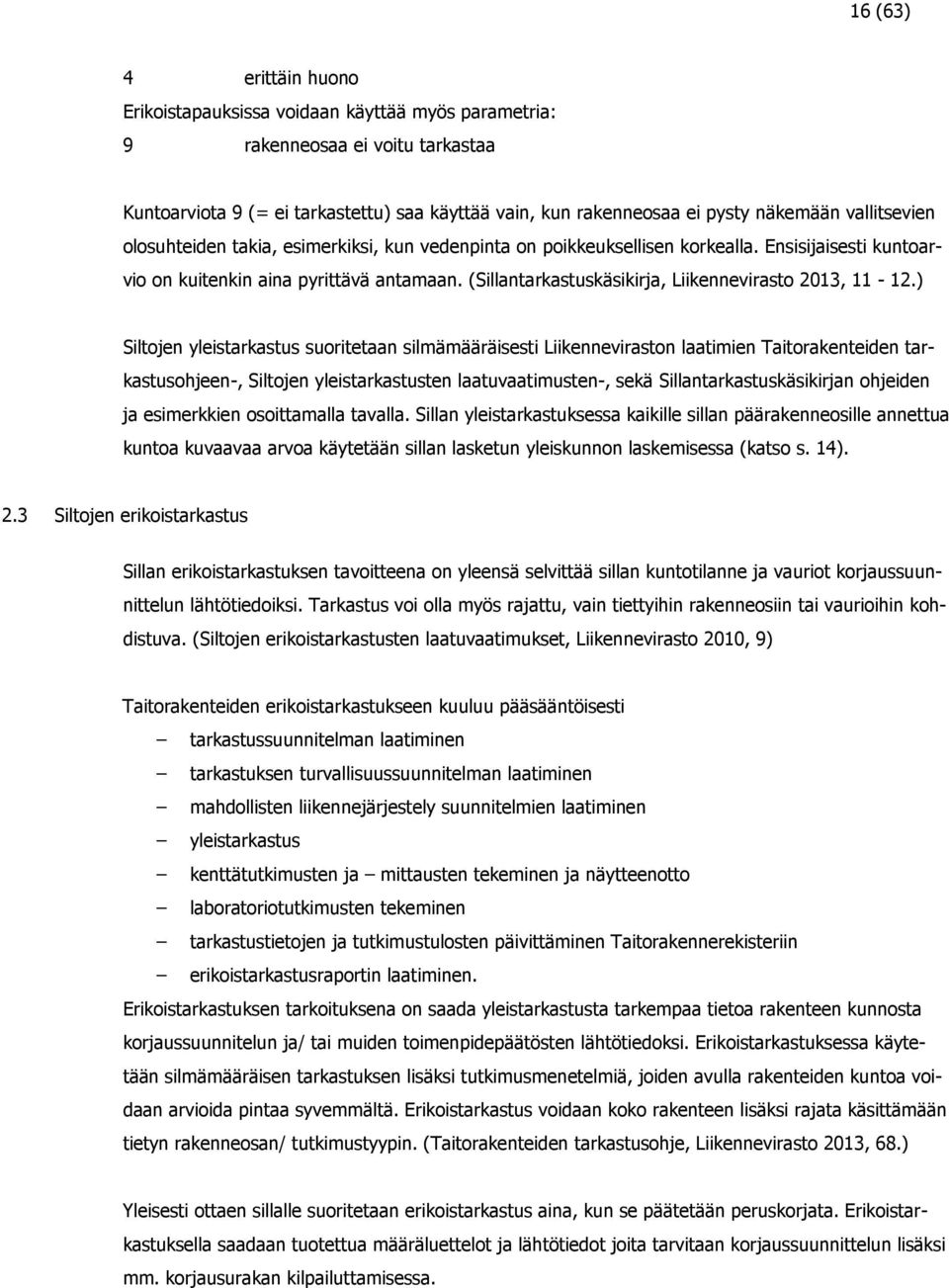 (Sillantarkastuskäsikirja, Liikennevirasto 2013, 11-12.