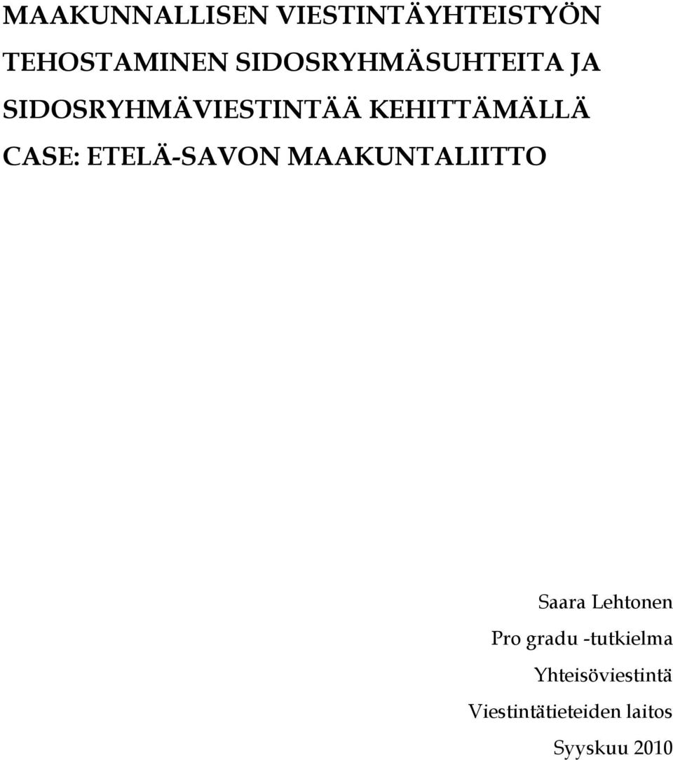 CASE: ETELÄ-SAVON MAAKUNTALIITTO Saara Lehtonen Pro