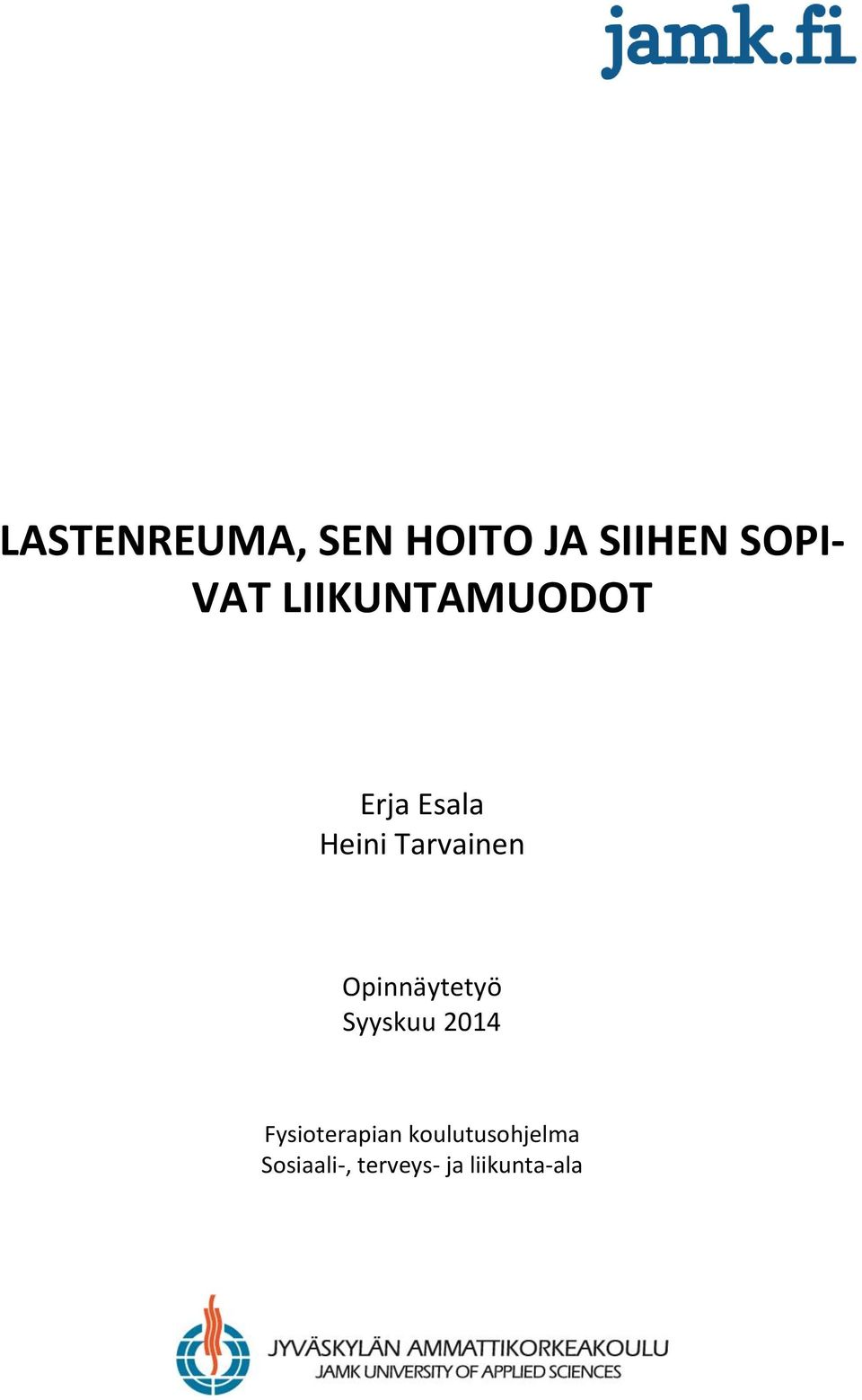 Opinnäytetyö Syyskuu 2014 Fysioterapian