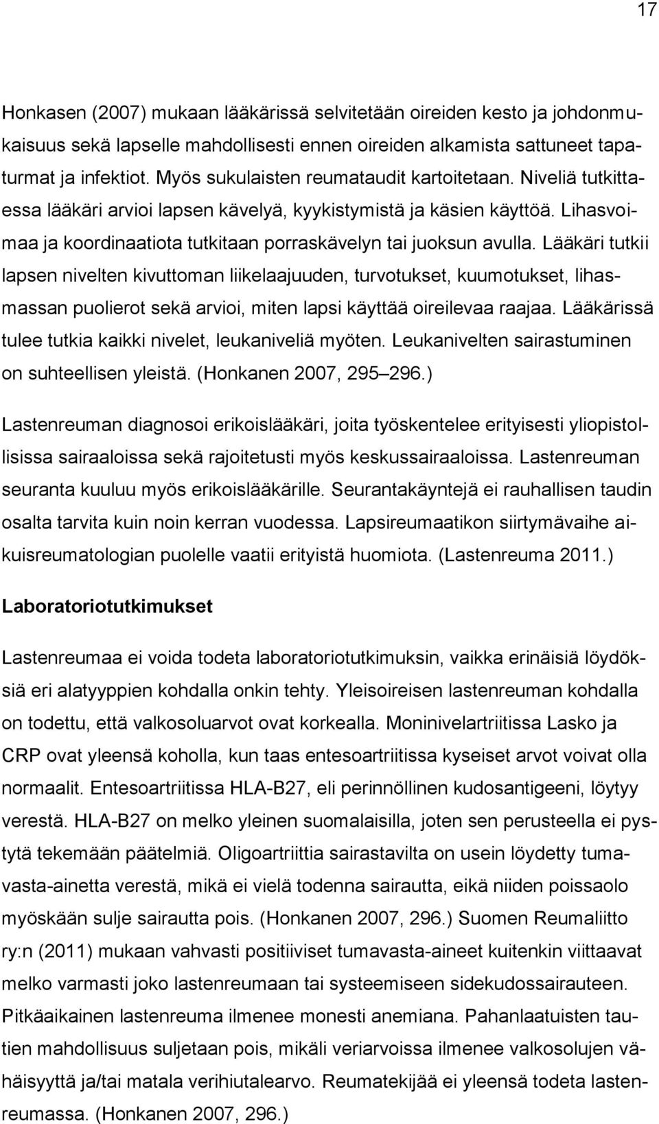 Lihasvoimaa ja koordinaatiota tutkitaan porraskävelyn tai juoksun avulla.