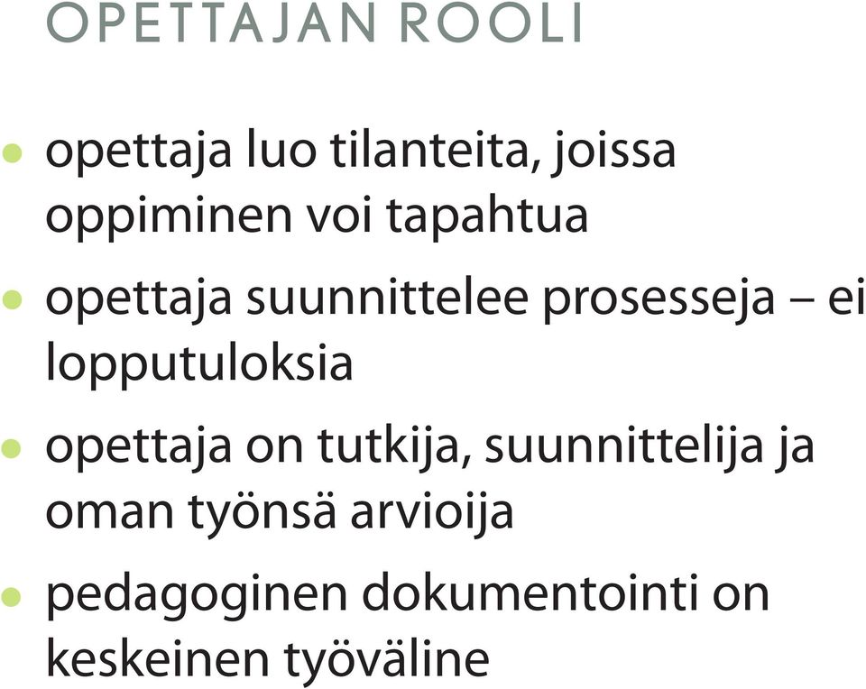 ei lopputuloksia opettaja on tutkija, suunnittelija ja