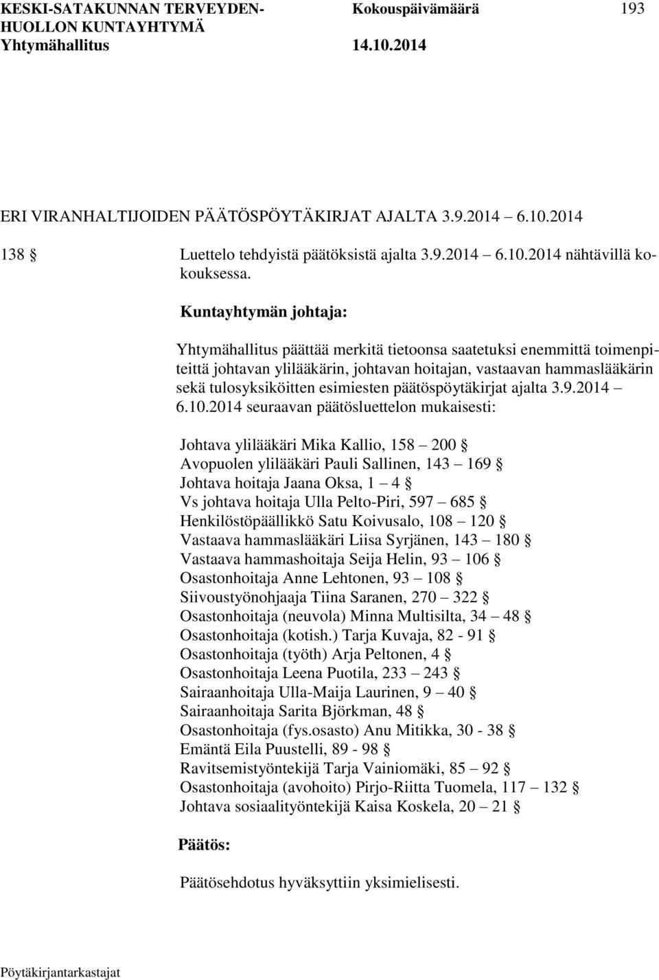 päätöspöytäkirjat ajalta 3.9.2014 6.10.