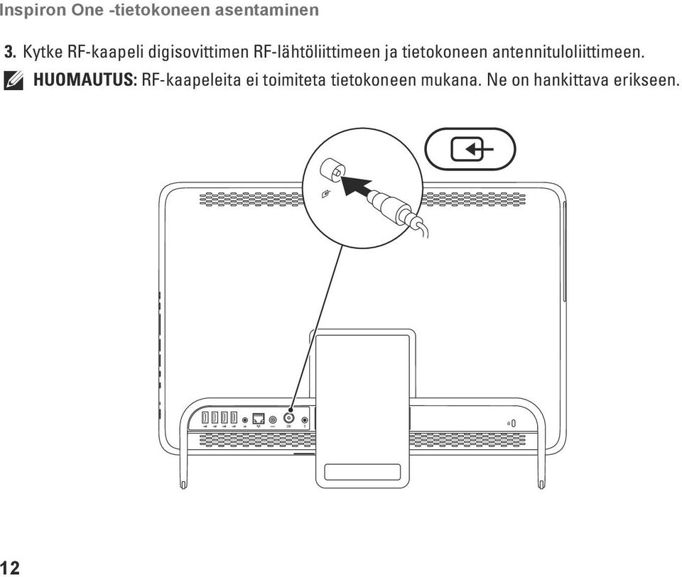 tietokoneen antennituloliittimeen.