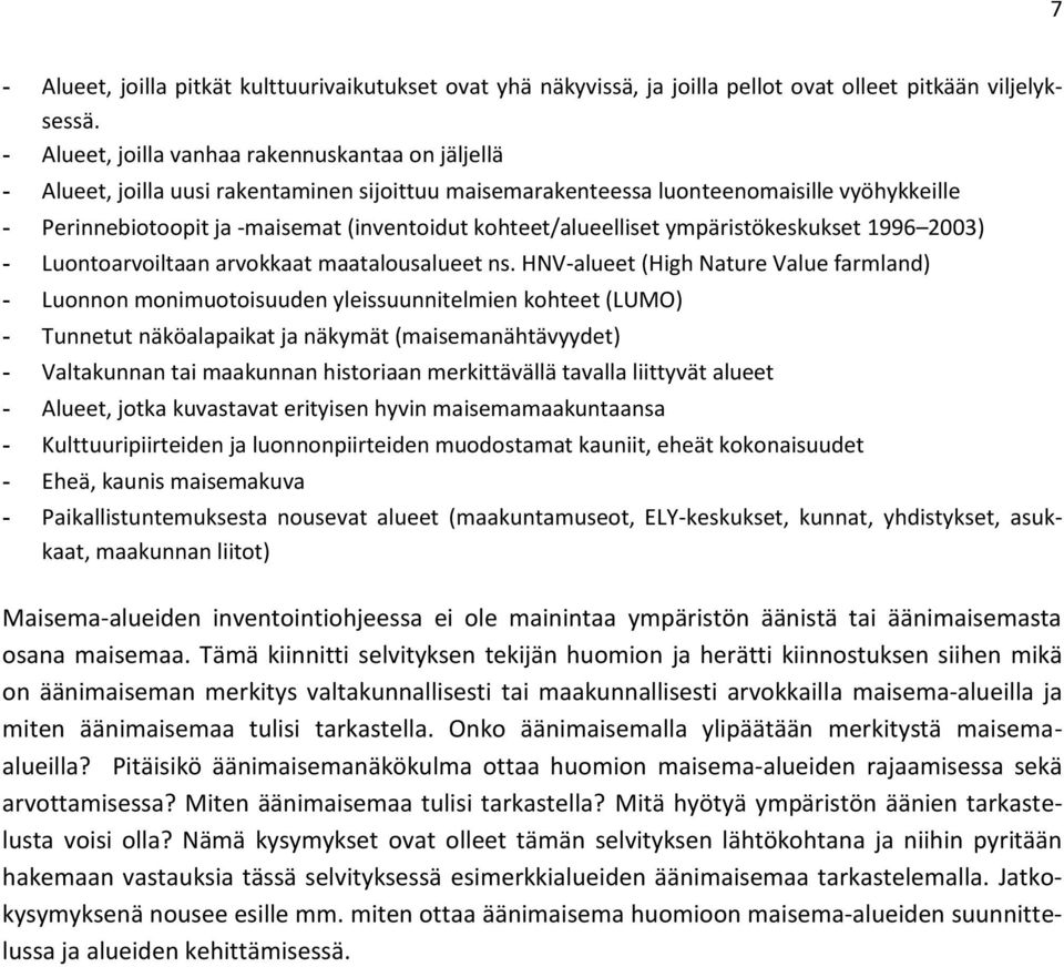 kohteet/alueelliset ympäristökeskukset 1996 2003) - Luontoarvoiltaan arvokkaat maatalousalueet ns.