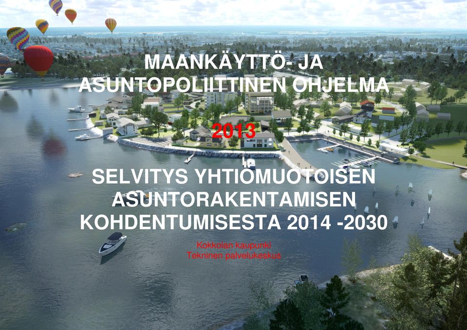 ASUNTORAKENTAMISEN KOHDENTUMISESTA