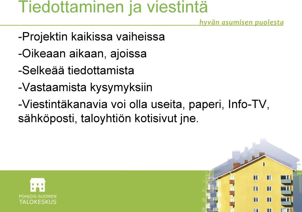 tiedottamista -Vastaamista kysymyksiin