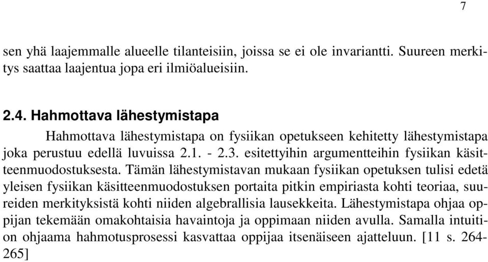 esitettyihin argumentteihin fysiikan käsitteenmuodostuksesta.