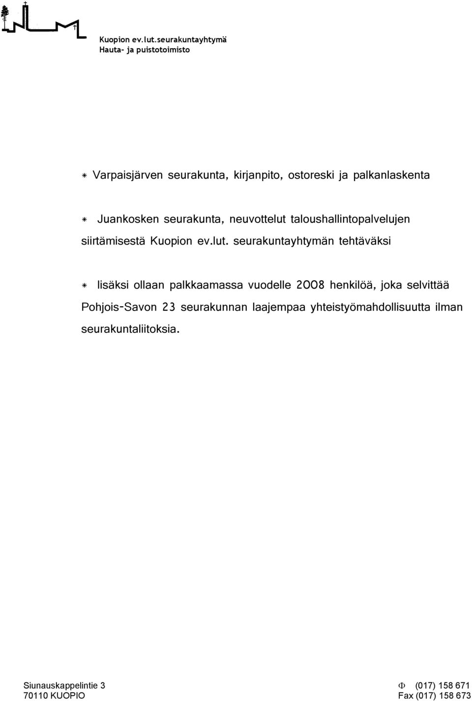 taloushallintopalvelujen siirtämisestä Kuopion ev.lut.