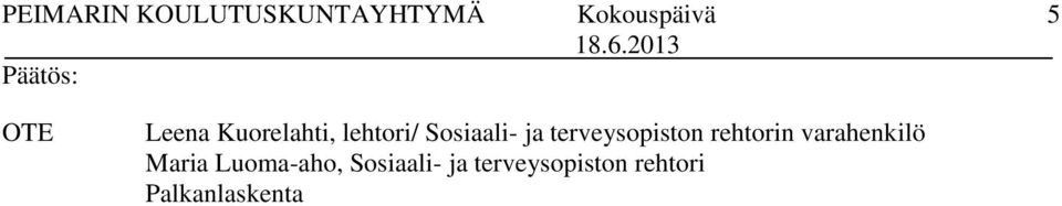 varahenkilö Maria Luoma-aho,