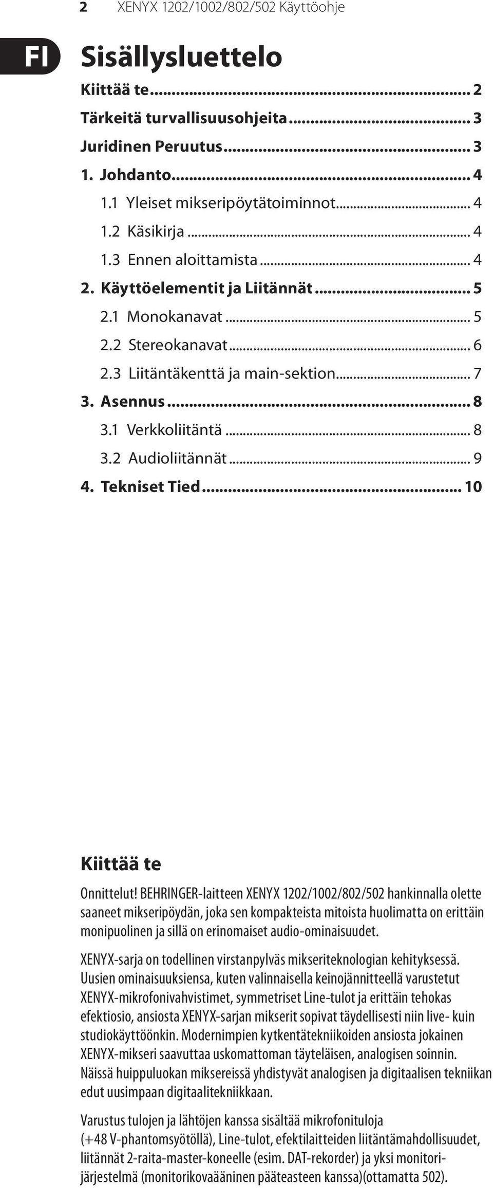 .. 9 4. Tekniset Tied... 10 Kiittää te Onnittelut!