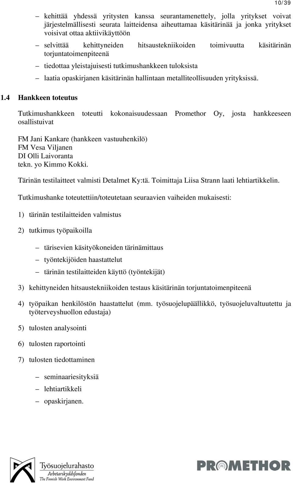 metalliteollisuuden yrityksissä. 1.