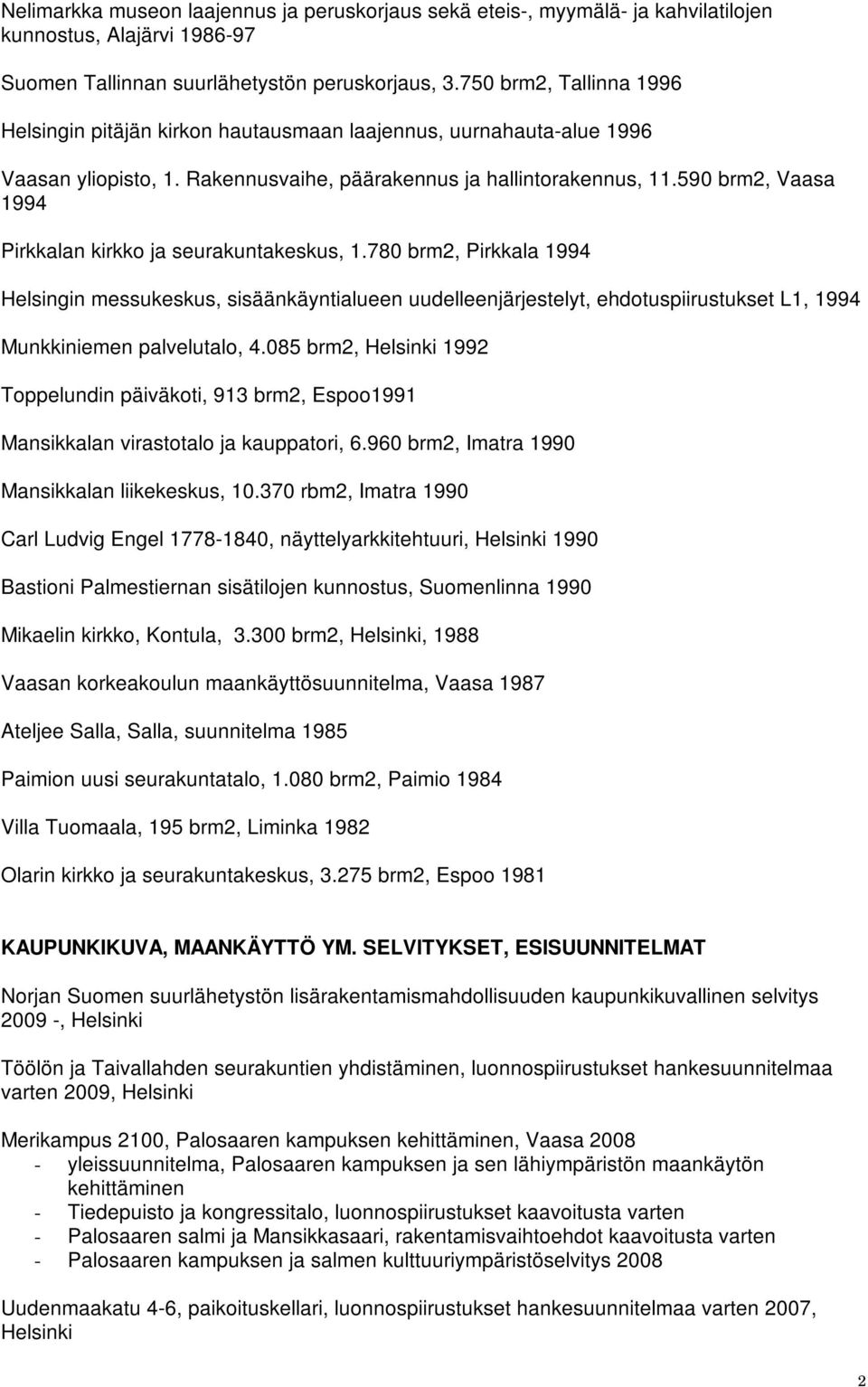 590 brm2, Vaasa 1994 Pirkkalan kirkko ja seurakuntakeskus, 1.