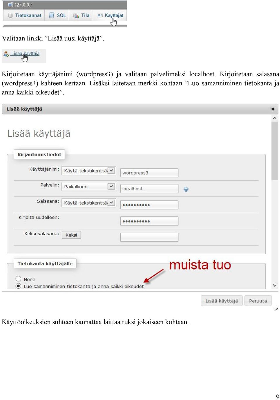 Kirjoitetaan salasana (wordpress3) kahteen kertaan.