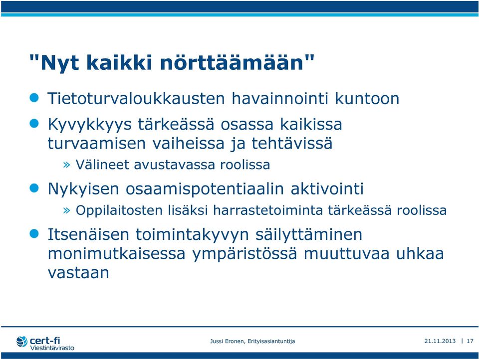 osaamispotentiaalin aktivointi» Oppilaitosten lisäksi harrastetoiminta tärkeässä roolissa Itsenäisen