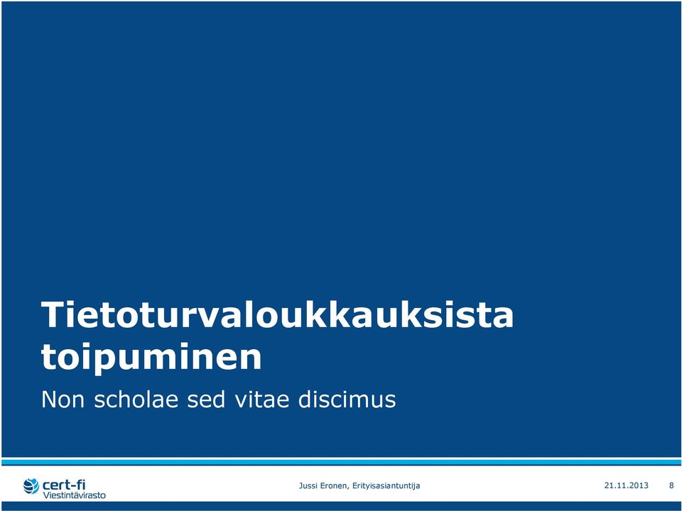 vitae discimus Jussi