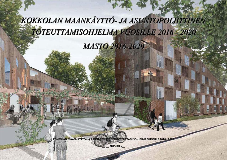 2016-2020 KOKKOLAN MAANKÄYTTÖ- JA