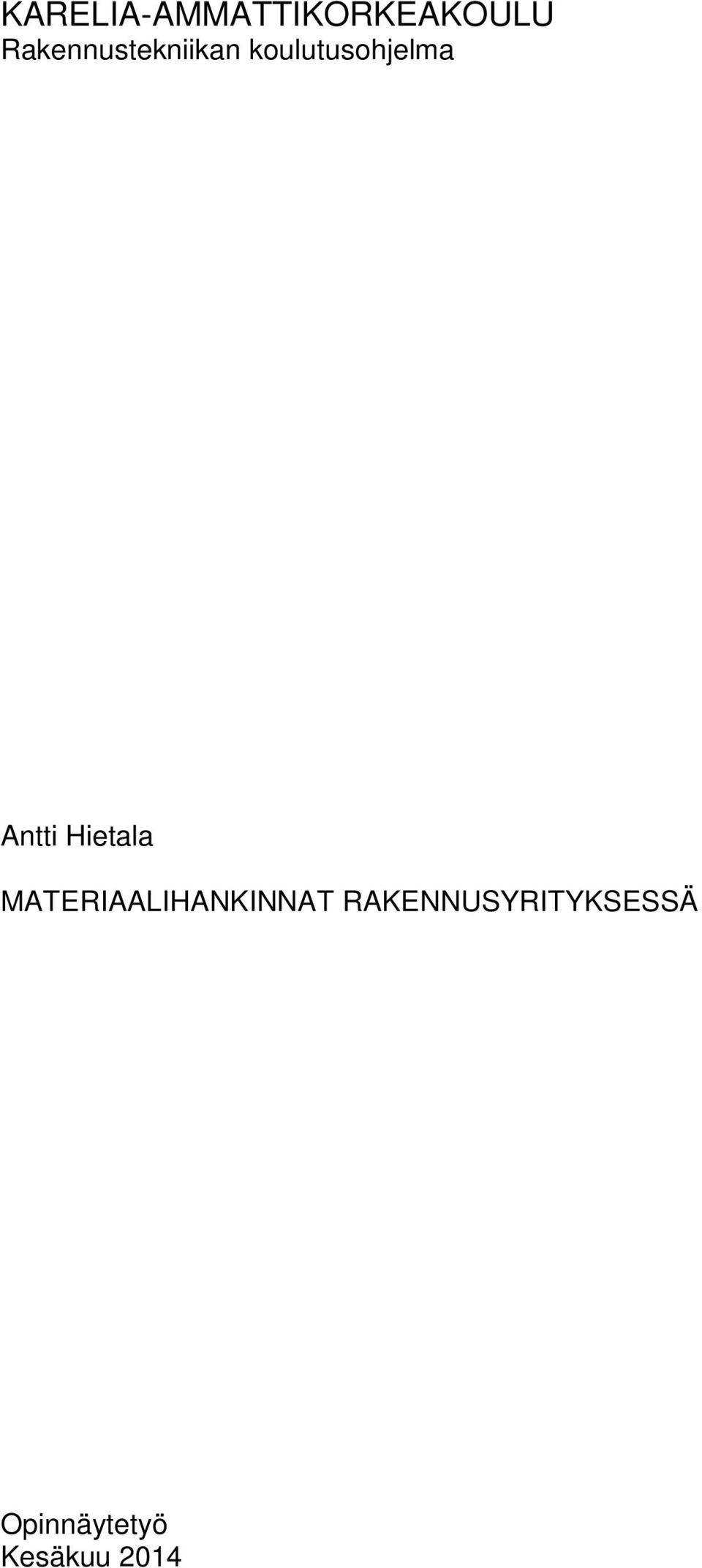 Antti Hietala MATERIAALIHANKINNAT