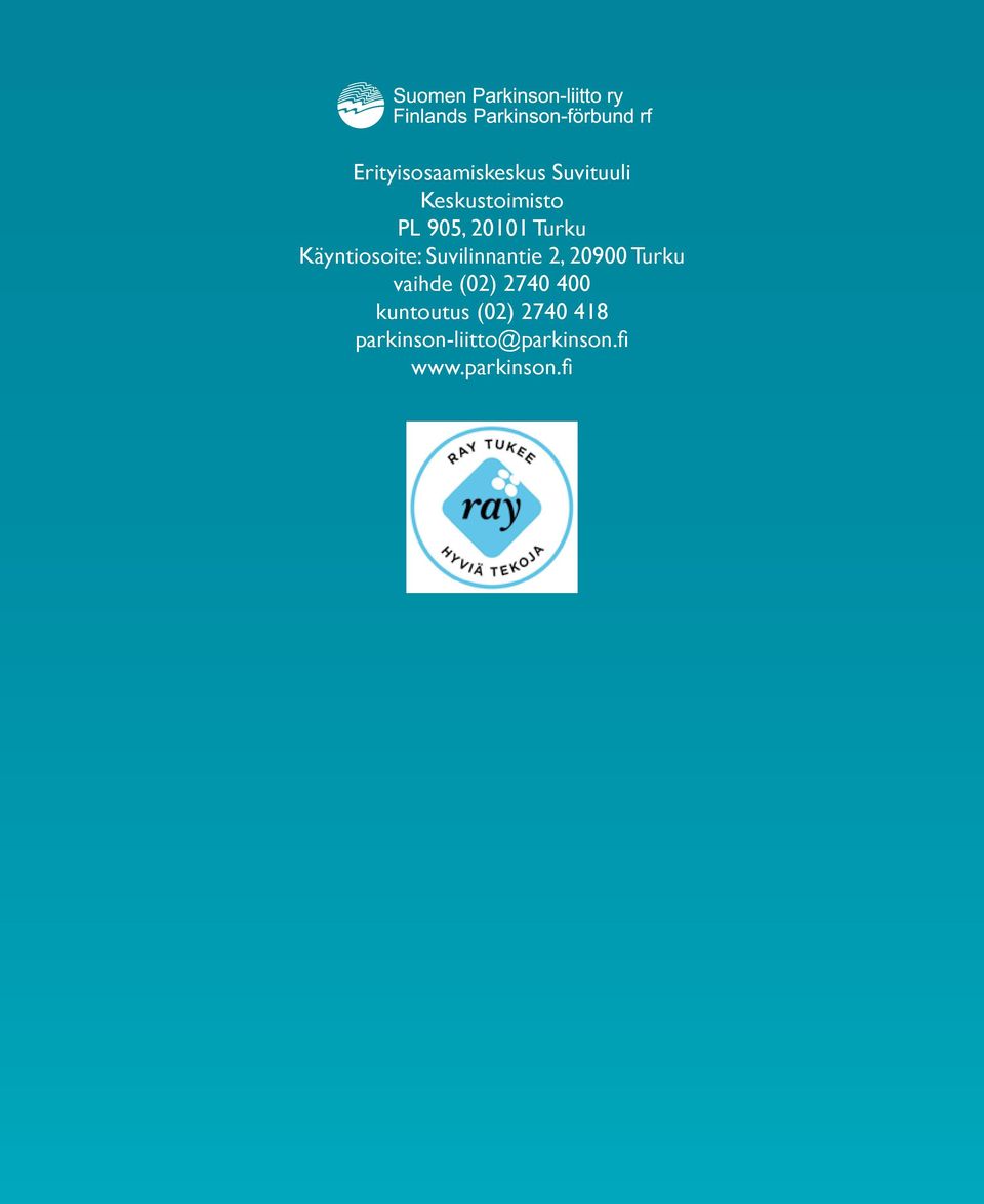 20900 Turku vaihde (02) 2740 400 kuntoutus (02)