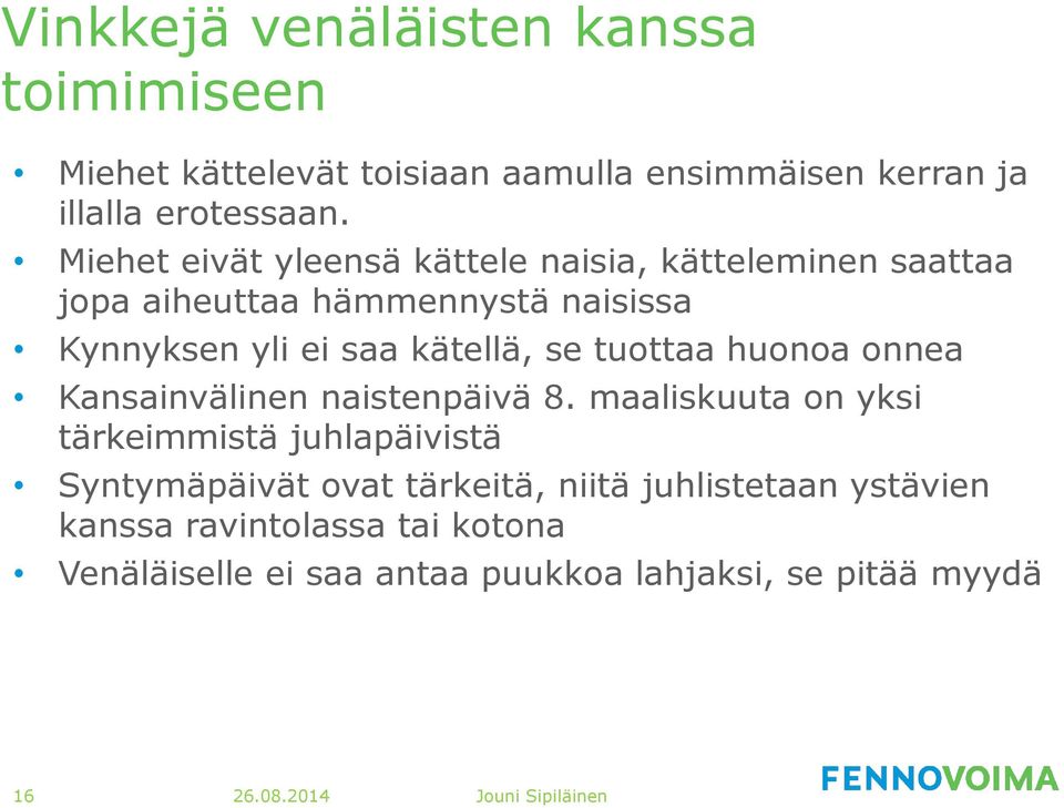 tuottaa huonoa onnea Kansainvälinen naistenpäivä 8.