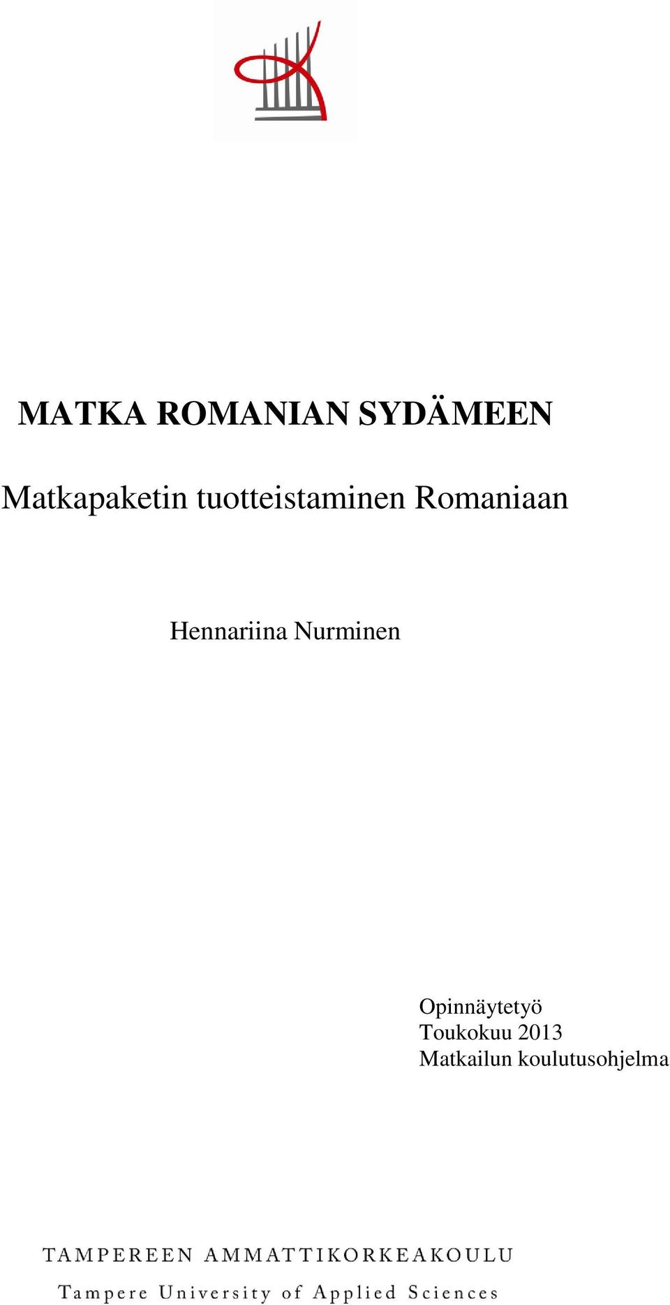 Romaniaan Hennariina Nurminen