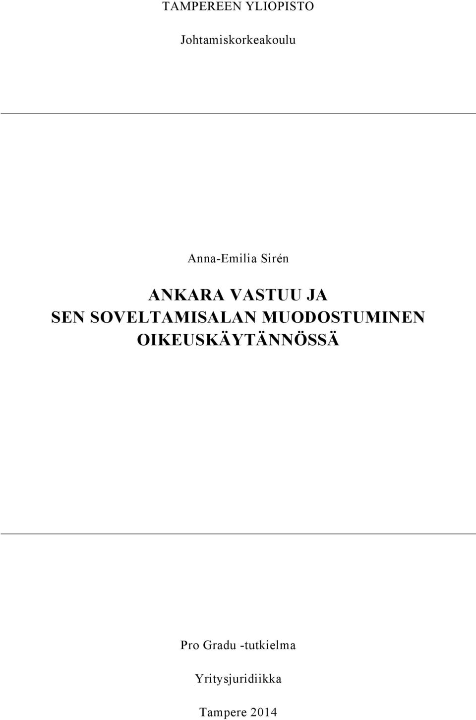 SOVELTAMISALAN MUODOSTUMINEN