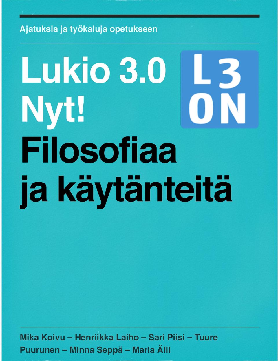 Filosofiaa ja käytänteitä Mika Koivu