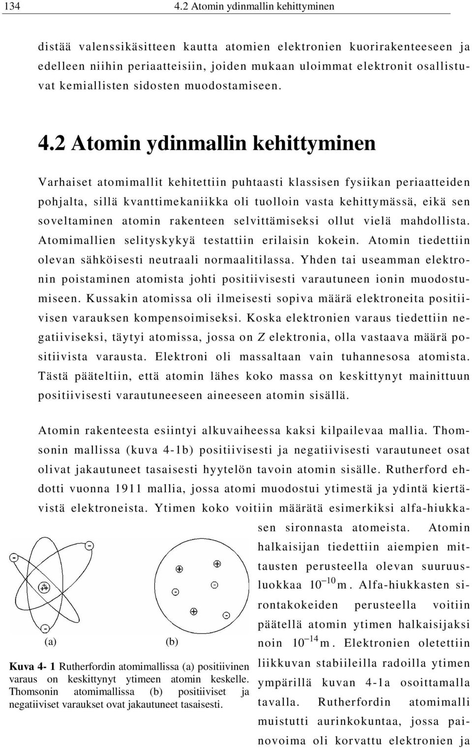 sidosten muodostamiseen. 4.