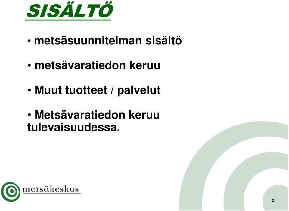 Muut tuotteet / palvelut