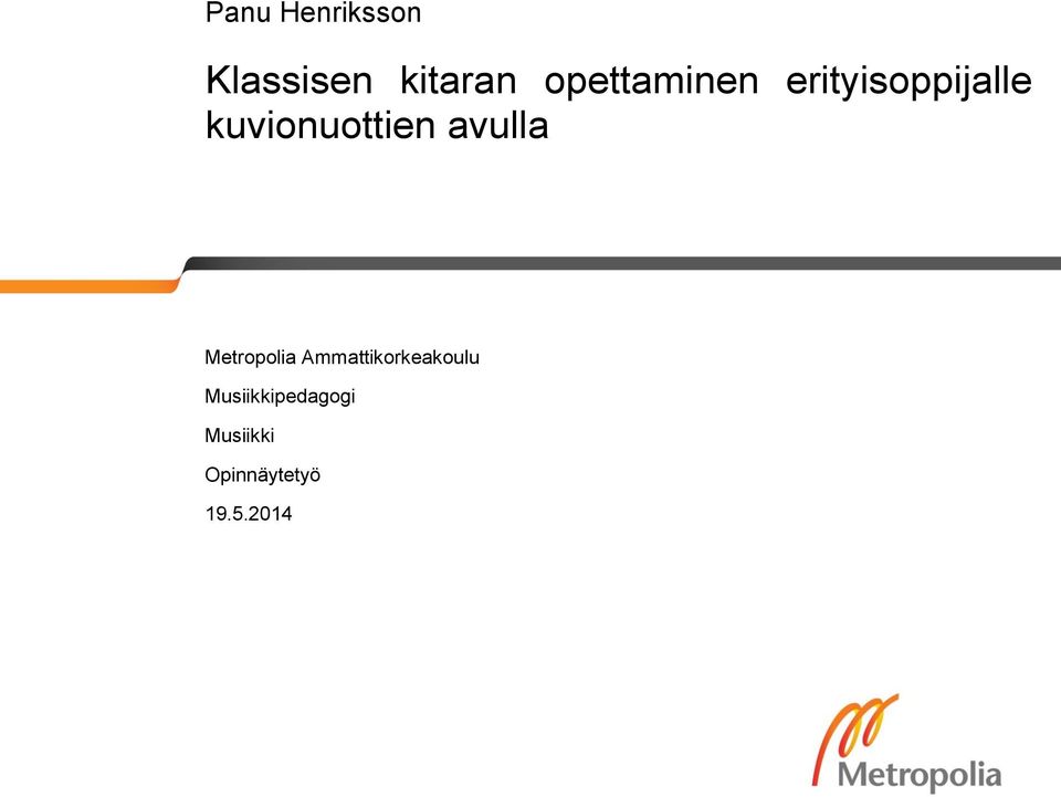 kuvionuottien avulla Metropolia