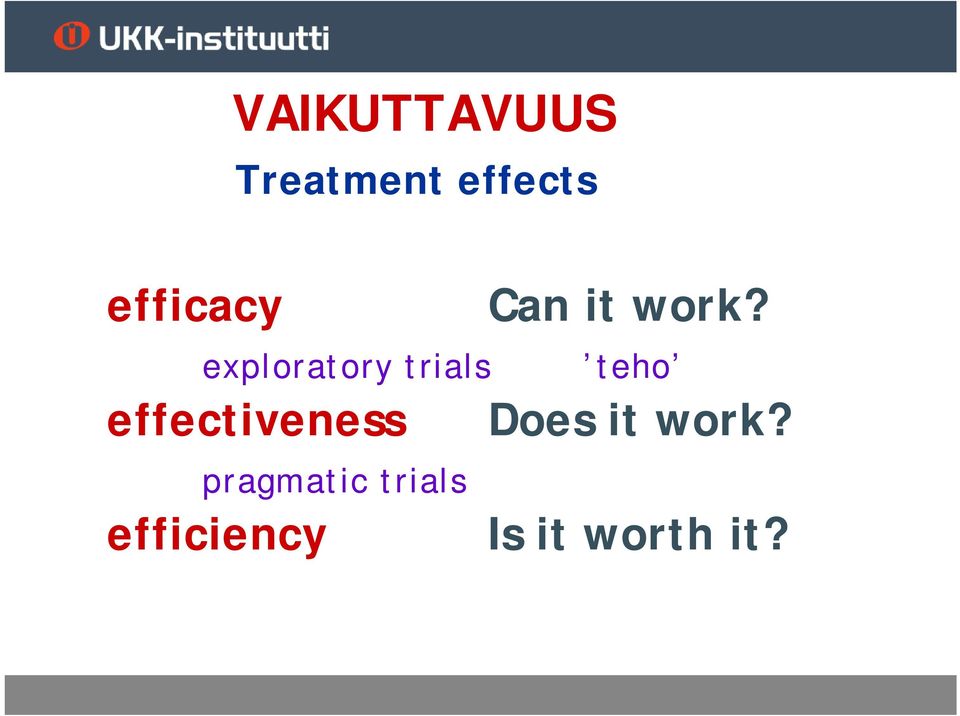 exploratory trials teho