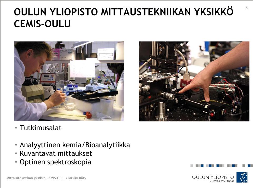 kemia/bioanalytiikka Kuvantavat mittaukset