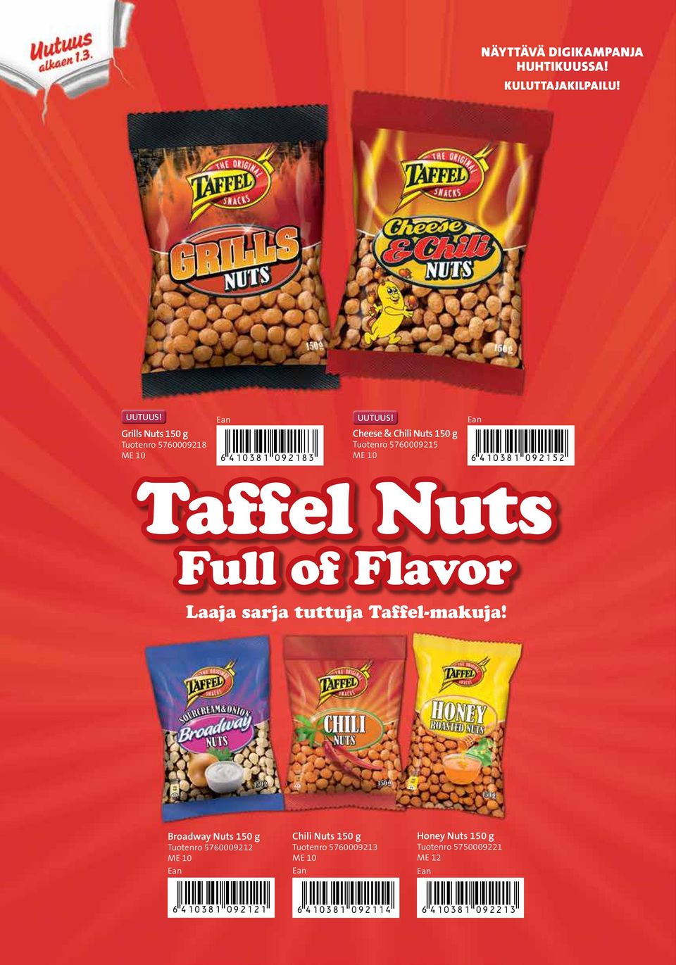 5760009215 *6410381092152* Taffel Nuts Full of Flavor Laaja sarja tuttuja Taffel-makuja!