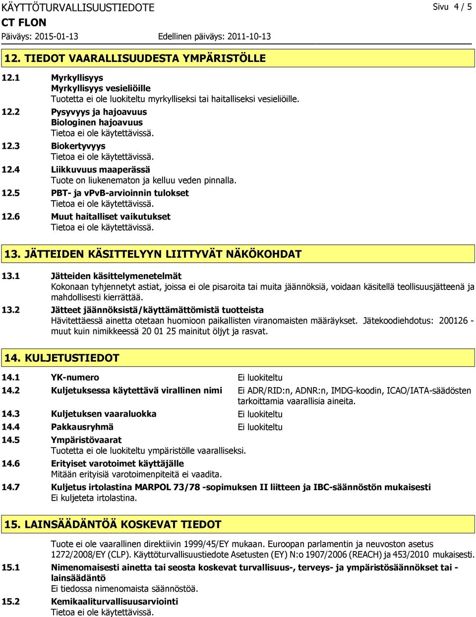 JÄTTEIDEN KÄSITTELYYN LIITTYVÄT NÄKÖKOHDAT 13.