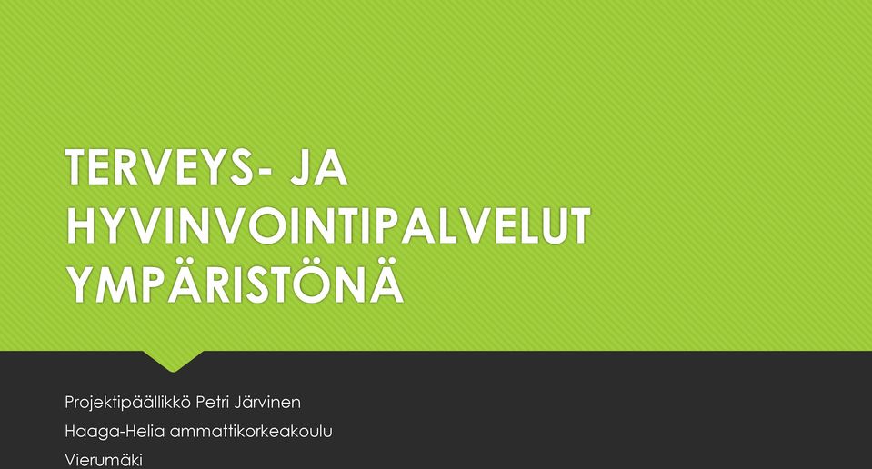 YMPÄRISTÖNÄ Projektipäällikkö