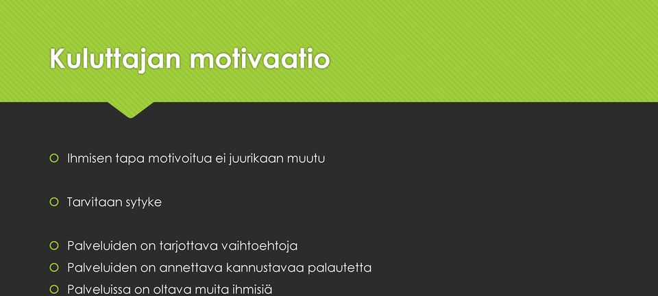 tarjottava vaihtoehtoja Palveluiden on annettava