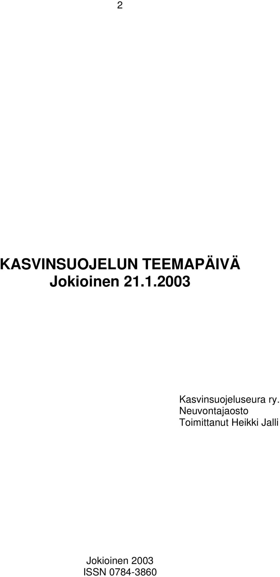 1.2003 Kasvinsuojeluseura ry.