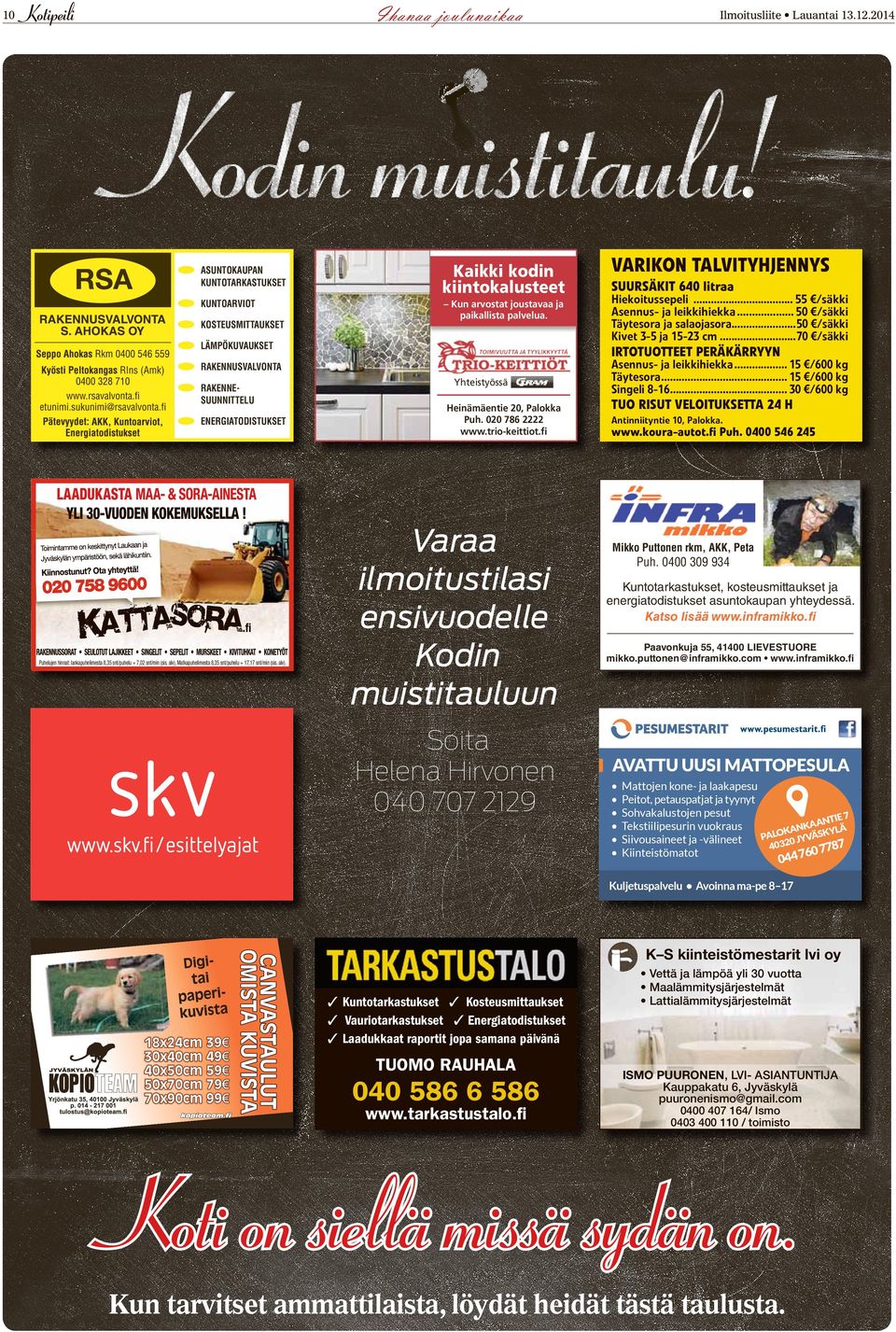 Matkapuhelimesta 8,35 snt/puhelu + 17,17 snt/min (sis. alv).