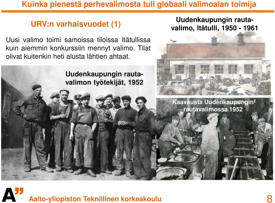 Uudenkaupungin rautavalimo, Itätulli, 1950-1961 Uudenkaupungin rautavalimon