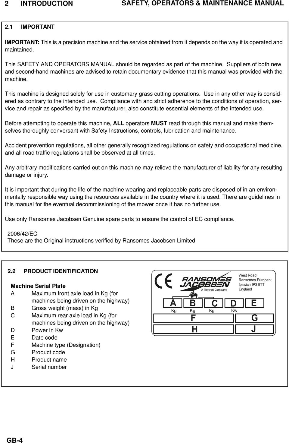 Suppliers of both new and second-hand machines are advised to retain documentary evidence that this manual was provided with the machine.